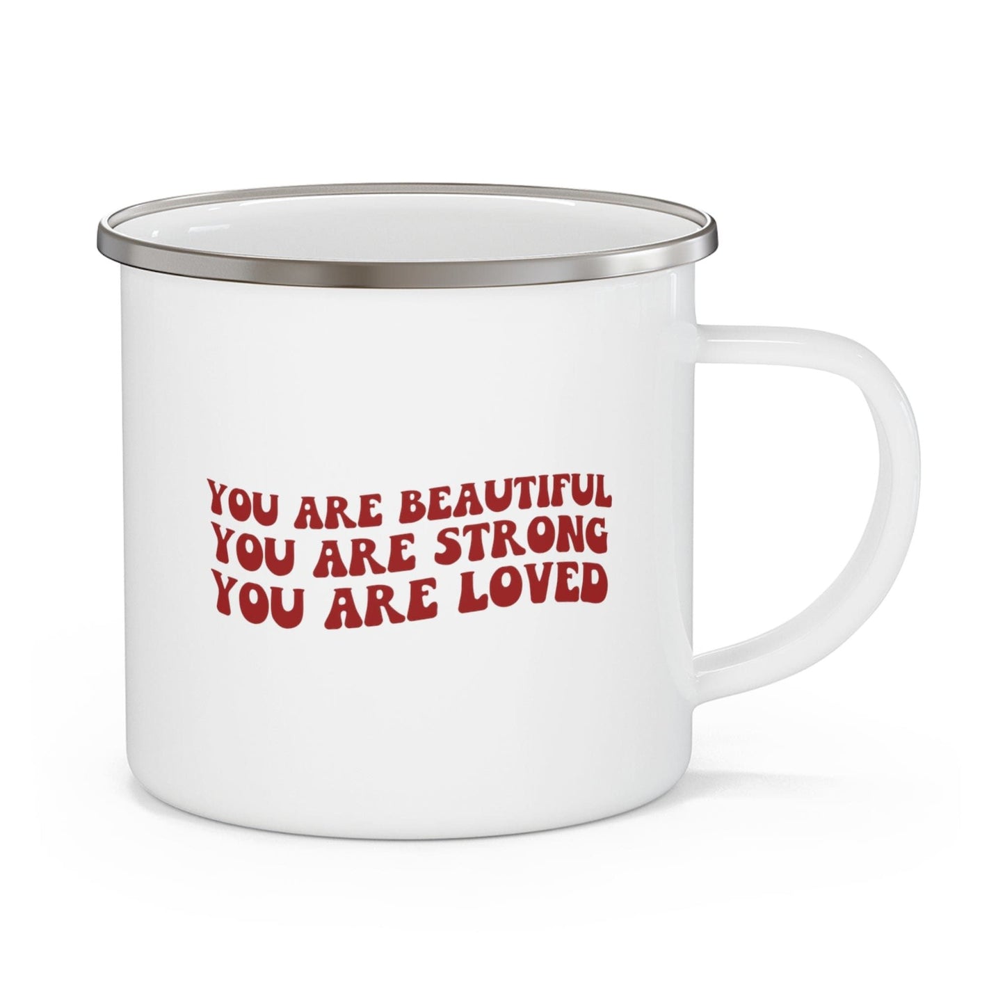 Enamel Camping Mug, You Are Beautiful Strong Loved Inspiration Affirmation Red